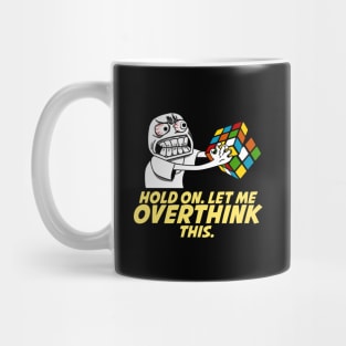 Hold On. Let Me Overthink This with Rubik's Cube Mug